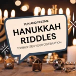 120+Fun and Festive Hanukkah Riddles to Brighten Your Celebration