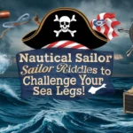 Nautical Sailor Riddles to Challenge Your Sea Legs! ⚓