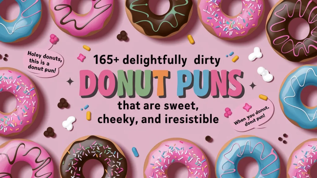 165+ Delightfully Diorty Donut Puns That Are Sweet, Cheeky, and Irresistible