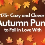 175+ Cozy and Clever Autumn Puns to Fall in Love With