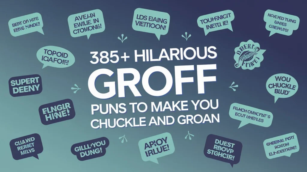 385+ Hilarious Groff Puns to Make You Chuckle and Groan