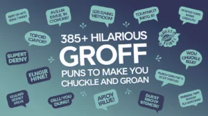 385+ Hilarious Groff Puns to Make You Chuckle and Groan