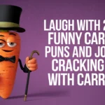 Laugh with 250+ Funny Carrot Puns And Jokes: Cracking Up with Carrots