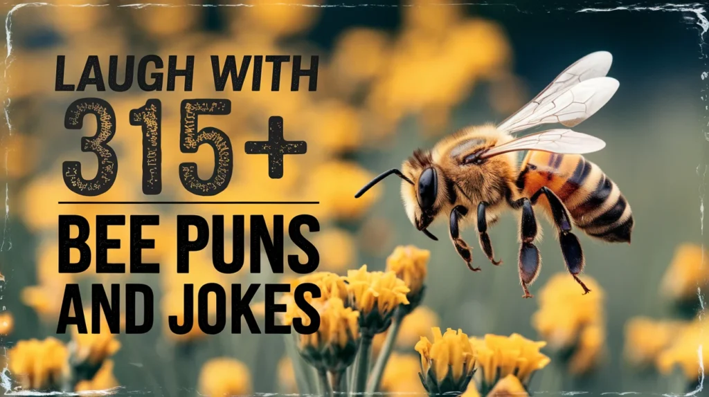 Laugh with 315+ Bee Puns And Jokes