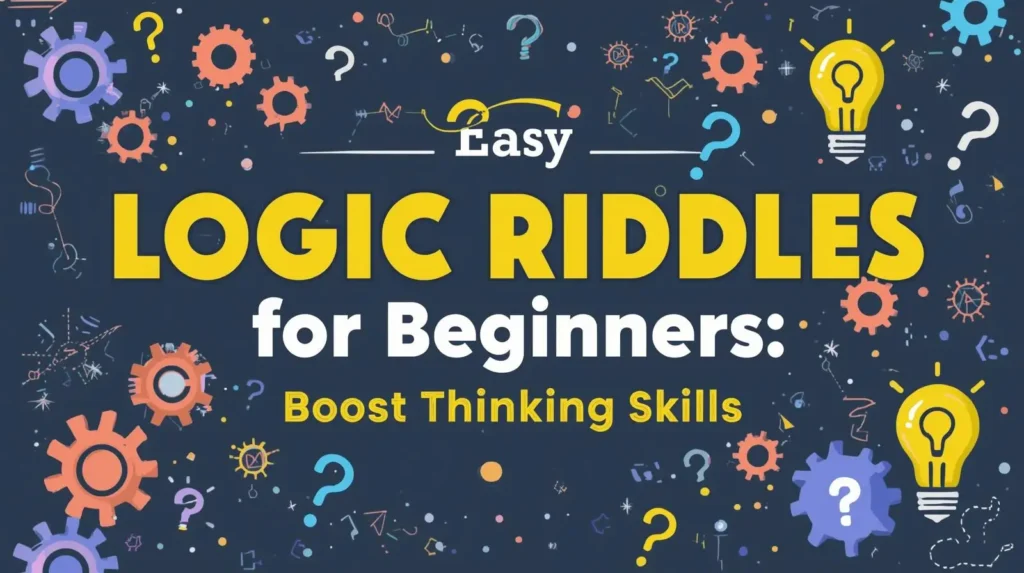 Easy Logic Riddles for Beginners: