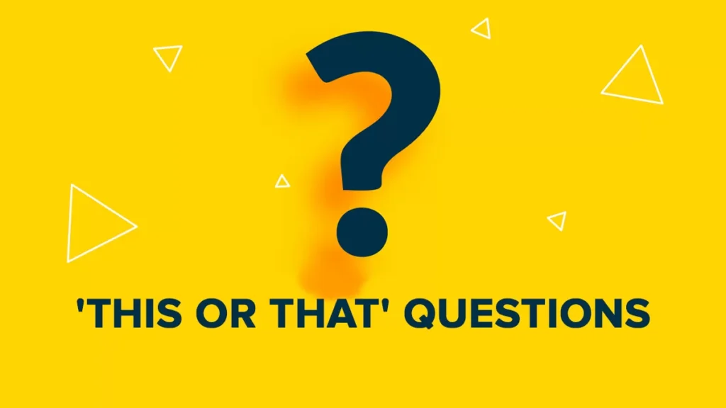 this or that questions