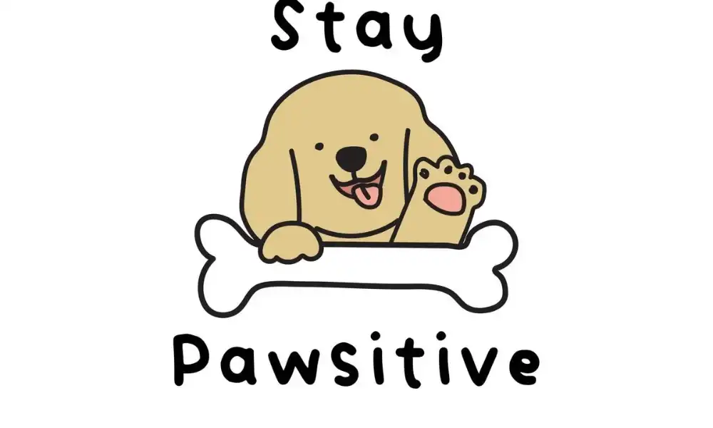 Cute "Stay Pawsitive" dog illustration featuring clever animal short puns.